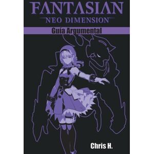 Herraiz, Chris Fantasian Neo Dimension Guía Argumental Herraiz, Chris Fantasian Neo Dimension Guía Argumental