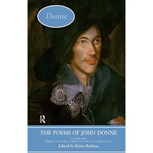 The Poems of John Donne: Volume One (Longman Annotated English Poets) The Poems of John Donne: Volume One (Longman Annotated English Poets)