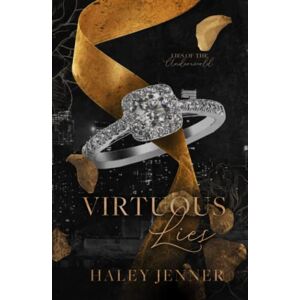 Jenner, Haley Virtuous Lies: a mafia romance (Lies of the Underworld) Jenner, Haley Virtuous Lies: a mafia romance (Lies of the Underworld)