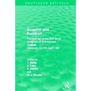 Science and Football (Routledge Revivals): Proceedings of the first World Congress of Science and Football Liverpool, 13-17th April 1987 Science and Football (Routledge Revivals): Proceedings of the first World Congress of Science and Football Liverpool, 13-17th April 1987