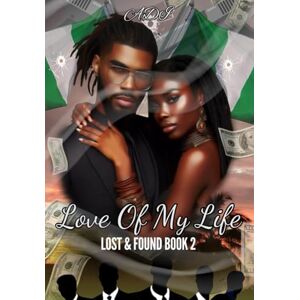 ADJ, Author Love Of My Life: Lost & Found Book 2 ADJ, Author Love Of My Life: Lost & Found Book 2