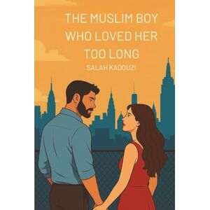 Kadouzi, Salah The Muslim Boy Who Loved Her Too Long Kadouzi, Salah The Muslim Boy Who Loved Her Too Long