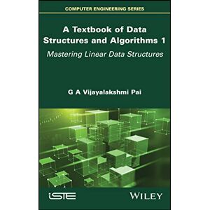 Vijayalakshmi Pai, G. A. A Textbook of Data Structures and Algorithms, Volume 1: Mastering Linear Data Structures (Textbook of Data Structures and Algorithms, 1) Vijayalakshmi Pai, G. A. A Textbook of Data Structures and Algorithms, Volume 1: Mastering Linear Data Structures (Textbook of Data Structures and Algorithms, 1)