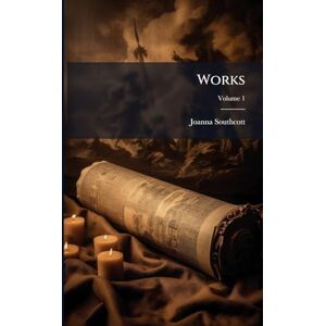 Southcott, Joanna Works Southcott, Joanna Works