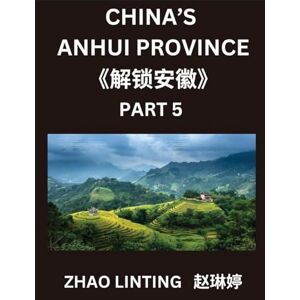 Zhao, Linting China's Anhui Province (Part 5)- Simplified Mandarin Chinese Mastery, Learn Characters, Words, Sentences, and Vocabulary, Explore Virtual Chinese IDs ... of Chinese Men & Women from Diverse Zhao, Linting China's Anhui Province (Part 5)- Simplified Mandarin Chinese Mastery, Learn Characters, Words, Sentences, and Vocabulary, Explore Virtual Chinese IDs ... of Chinese Men & Women from Diverse
