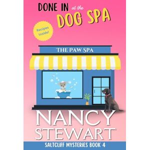 Stewart, Nancy Done In at the Dog Spa: A Saltcliff Mystery (Saltcliff Mysteries) Stewart, Nancy Done In at the Dog Spa: A Saltcliff Mystery (Saltcliff Mysteries)