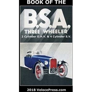 Jelley, H Book of the BSA Three Wheeler 2 Cylinder O.H.V. & 4 Cylinder S.V. Jelley, H Book of the BSA Three Wheeler 2 Cylinder O.H.V. & 4 Cylinder S.V.