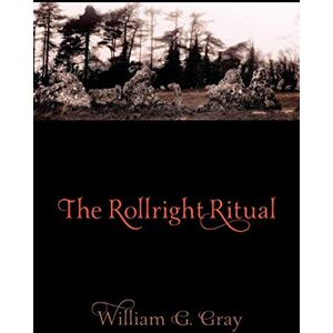 Gray, William G. The Rollright Ritual Gray, William G. The Rollright Ritual
