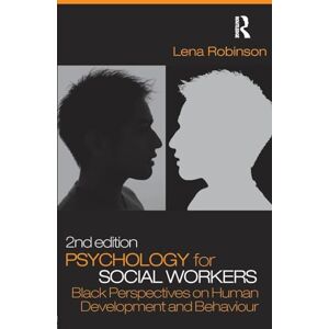 Robinson Psychology for Social Workers: Black Perspectives on Human Development and Behaviour Robinson Psychology for Social Workers: Black Perspectives on Human Development and Behaviour