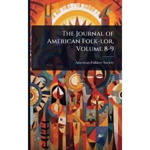 United The Journal of American Folk-lor, Volume 8-9 United The Journal of American Folk-lor, Volume 8-9