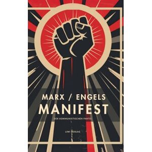 Marx, Karl Karl Marx / Friedrich Engels: Das kommunistische Manifest. Vollständige Neuausgabe Marx, Karl Karl Marx / Friedrich Engels: Das kommunistische Manifest. Vollständige Neuausgabe