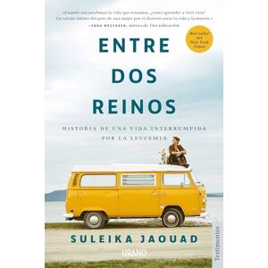 Jaouad, Suleika Entre DOS Reinos: Historia De Una Vida Interrumpida Por La Leucemia Jaouad, Suleika Entre DOS Reinos: Historia De Una Vida Interrumpida Por La Leucemia