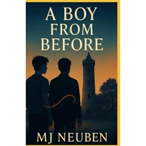 Neuben, Mj A Boy From Before (The Prospect Tower Series) Neuben, Mj A Boy From Before (The Prospect Tower Series)