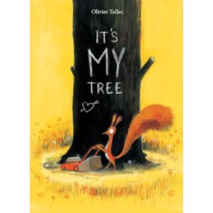 Tallec, Olivier It's My Tree Tallec, Olivier It's My Tree