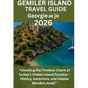 Jo, Georgie W GEMILER ISLAND TRAVEL DUIDE 2026: “Unveiling the Timeless Charm of Turkey’s Hidden Island Paradise – History, Adventure, and Coastal Wonders Await” Jo, Georgie W GEMILER ISLAND TRAVEL DUIDE 2026: “Unveiling the Timeless Charm of Turkey’s Hidden Island Paradise – History, Adventure, and Coastal Wonders Await”