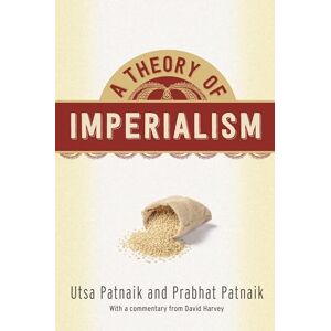 Patnaik, Utsa A Theory of Imperialism Patnaik, Utsa A Theory of Imperialism