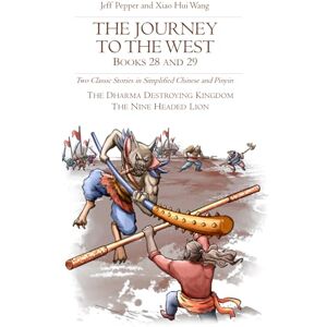 Pepper, Jeff The Journey to the West, Books 28 and 29: Two Classic Stories in Simplified Chinese and Pinyin (Journey to the West in Simplified Chinese) Pepper, Jeff The Journey to the West, Books 28 and 29: Two Classic Stories in Simplified Chinese and Pinyin (Journey to the West in Simplified Chinese)