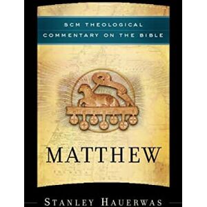 Stanley Matthew (SCM Theological Commentary on the Bible) Stanley Matthew (SCM Theological Commentary on the Bible)