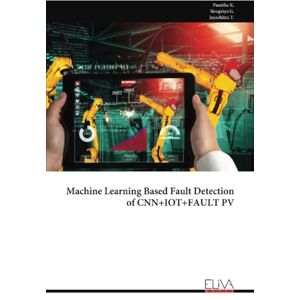 K., Punitha Machine Learning Based Fault Detection of CNN+IOT+FAULT PV K., Punitha Machine Learning Based Fault Detection of CNN+IOT+FAULT PV