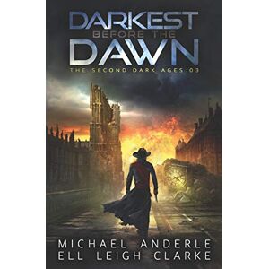 Anderle, Michael Darkest Before The Dawn: 3 (The Second Dark Ages) Anderle, Michael Darkest Before The Dawn: 3 (The Second Dark Ages)