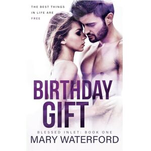 Waterford, Mary Birthday Gift: Blessed Inlet : Book One (Blessed Inlet Series) Waterford, Mary Birthday Gift: Blessed Inlet : Book One (Blessed Inlet Series)