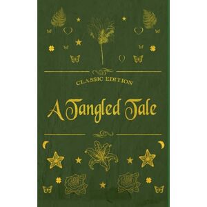 Carroll, Lewis A Tangled Tale: illustrated Carroll, Lewis A Tangled Tale: illustrated