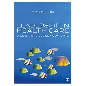 Barr, Jill Leadership in Health Care Barr, Jill Leadership in Health Care