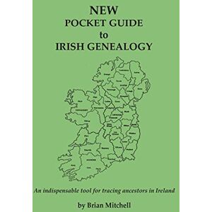 Mitchell, Brian NEW Pocket Guide to Irish Genealogy Mitchell, Brian NEW Pocket Guide to Irish Genealogy