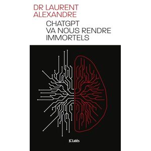 Alexandre, Dr Laurent ChatGPT va nous rendre immortels Alexandre, Dr Laurent ChatGPT va nous rendre immortels
