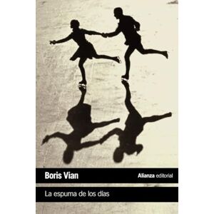 Vian, Boris La espuma de los días Vian, Boris La espuma de los días