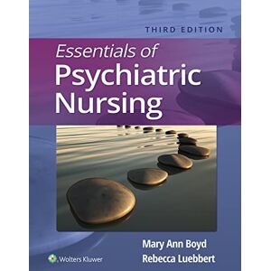 Wolters Kluwer Health Essentials of Psychiatric Nursing Wolters Kluwer Health Essentials of Psychiatric Nursing