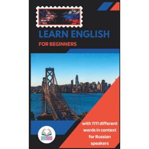 Tomorrow, Read Today Live Learn English for Beginners With 1111 Different Words in Context for Russian Speakers Tomorrow, Read Today Live Learn English for Beginners With 1111 Different Words in Context for Russian Speakers