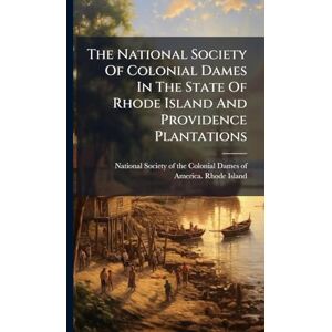 The National Society Of Colonial Dames In The State Of Rhode Island And Providence Plantations The National Society Of Colonial Dames In The State Of Rhode Island And Providence Plantations