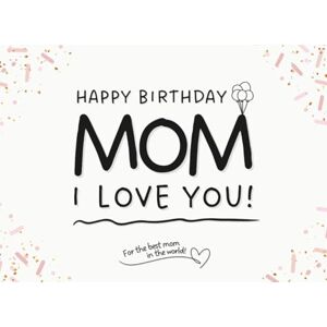 Art, Watotoo Happy Birthday Mom, I Love You!: A Fill-in-the-Blank Personalized Gift Book with Prompts for Moms Perfect for Birthdays Art, Watotoo Happy Birthday Mom, I Love You!: A Fill-in-the-Blank Personalized Gift Book with Prompts for Moms Perfect for Birthdays