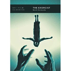 Mark Kermode The Exorcist (BFI Film Classics) Mark Kermode The Exorcist (BFI Film Classics)