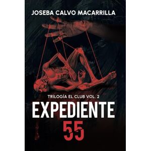 Calvo Macarrilla, Joseba Expediente 55 (El Club) Calvo Macarrilla, Joseba Expediente 55 (El Club)