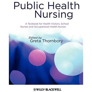 Allied Public Health Nursing: A Textbook for Health Visitors, School Nurses and Occupational Health Nurses Allied Public Health Nursing: A Textbook for Health Visitors, School Nurses and Occupational Health Nurses