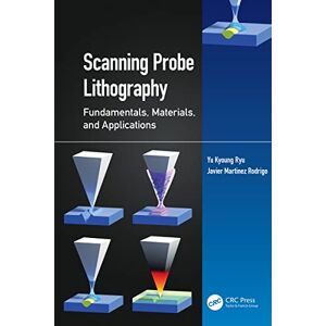 CRC Press Scanning Probe Lithography: Fundamentals, Materials, and Applications (Emerging Materials and Technologies) CRC Press Scanning Probe Lithography: Fundamentals, Materials, and Applications (Emerging Materials and Technologies)