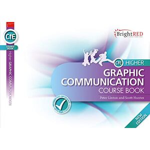 Linton Hunter Higher Graphic Communication New Edition: Develop skills and understanding (Bright Red Course Books) Linton Hunter Higher Graphic Communication New Edition: Develop skills and understanding (Bright Red Course Books)
