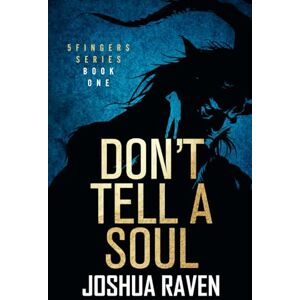 Raven, Joshua Don't Tell a Soul (5fingers) Raven, Joshua Don't Tell a Soul (5fingers)