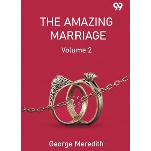 Meredith, George The Amazing Marriage Volume 2 Meredith, George The Amazing Marriage Volume 2