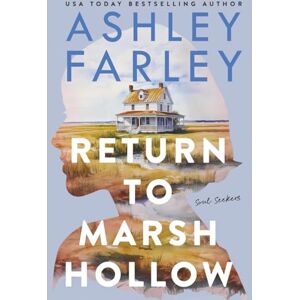 Farley, Ashley Return to Marsh Hollow: Large Print Edition (Soul Seekers Collection Large Print Editions) Farley, Ashley Return to Marsh Hollow: Large Print Edition (Soul Seekers Collection Large Print Editions)