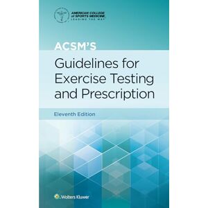 Liguori ACSM's Guidelines for Exercise Testing and Prescription (American College of Sports Medicine) (Lippincott Connect-ACSM) Liguori ACSM's Guidelines for Exercise Testing and Prescription (American College of Sports Medicine) (Lippincott Connect-ACSM)
