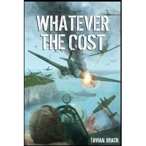 Brack, Tavian Whatever the Cost (All Out War) Brack, Tavian Whatever the Cost (All Out War)