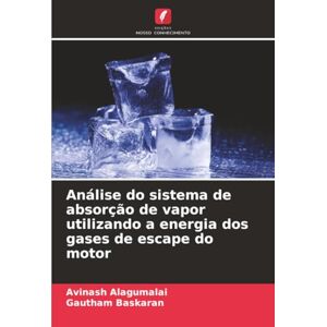 Alagumalai, Avinash Análise do sistema de absorção de vapor utilizando a energia dos gases de escape do motor Alagumalai, Avinash Análise do sistema de absorção de vapor utilizando a energia dos gases de escape do motor