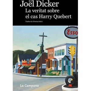 Dicker, Joël La veritat sobre el cas Harry Quebert (Narrativa) Dicker, Joël La veritat sobre el cas Harry Quebert (Narrativa)