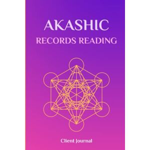 Davis, Dr. La Toya Akashic Records Reading Client Journal: Session Book To Keep Notes On Your Clients or Yourself Davis, Dr. La Toya Akashic Records Reading Client Journal: Session Book To Keep Notes On Your Clients or Yourself