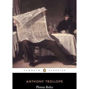 Trollope, Anthony Phineas Redux (Penguin Classics) Trollope, Anthony Phineas Redux (Penguin Classics)