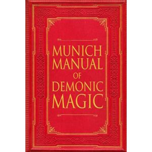 Quail, John Munich Manual of Demonic Magic Quail, John Munich Manual of Demonic Magic