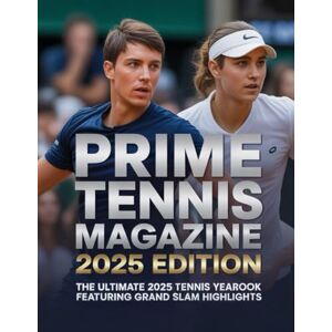 Deep PRIME TENNIS MAGAZINE 2025 EDITION: THE ULTIMATE 2025 TENNIS YEARBOOK FEATURING GRAND SLAM HIGHLIHTS Deep PRIME TENNIS MAGAZINE 2025 EDITION: THE ULTIMATE 2025 TENNIS YEARBOOK FEATURING GRAND SLAM HIGHLIHTS